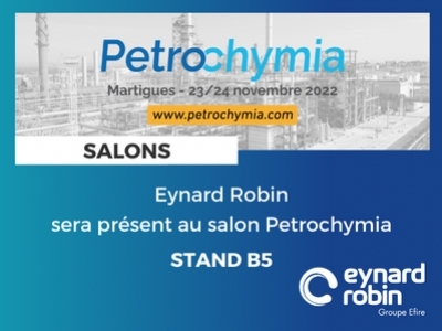 Eynard Robin présent au salon Petrochymia (salon de la chimie et petrochimie)