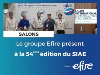 Aéronautique : le groupe Efire était présent au SIAE 2023