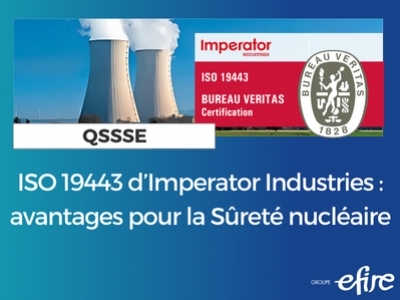 ISO 19443 d'Imperator Industries : avantages pour la Sûreté nucléaire