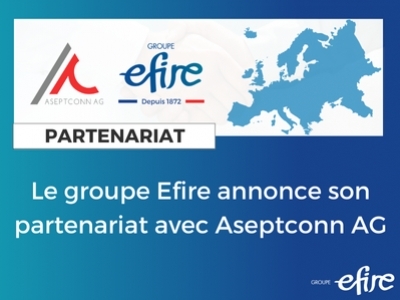 Le Groupe Efire annonce son partenariat avec Aseptconn AG